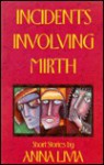 Incidents Involving Mirth - Anna Livia