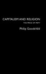 Capitalism and Religion: The Price of Piety - Philip Goodchild