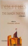 The Sangh Parivar: A Reader - Christophe Jaffrelot