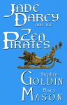 Jade Darcy and the Zen Pirates: The Rehumanization of Jade Darcy (Volume 2) - Stephen Goldin, Mary Mason