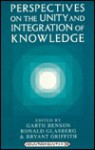 Perspectives on the Unity and Integration of Knowledge - Garth Benson, Bryant Griffith