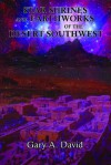 Star Shrines and Earthworks of the Desert Southwest - Gary David