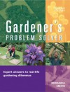 Gardener's Problem Solver: Hundreds of Expert Answers to Real-Life Gardening Dilemmas - Miranda Smith