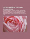 Eventi Criminosi a Sfondo Terroristico: Caso Moro, Strage Di Piazza Fontana, Cronaca del Sequestro Moro - Source Wikipedia