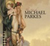 The Art of Michael Parkes - Michael Parkes