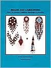 Beads and Cabochons: How to Create Fashion Earrings and Jewelry - Patricia Lyman, Denise Knight