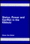 Status, Power, and Conflict in the Kibbutz - Eliezer Ben-Rafael