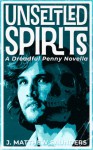 Unsettled Spirits - J. Matthew Saunders
