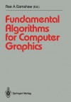 Fundamental Algorithms for Computer Graphics: NATO Advanced Study Institute Directed by J.E. Bresenham, R.A. Earnshaw, M.L.V. Pitteway - Rae A. Earnshaw