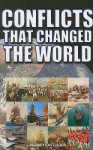 Conflicts That Changed the World - Rodney Castleden