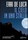 Il cielo in una stalla - Erri De Luca