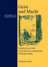 Geist Und Macht: Friedrich Der Grosse Im Kontext Der Europaischen Kulturgeschichte - Brunhilde Wehinger