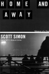 Home and Away: Memoir of a Fan - Scott Simon