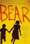 [ The Bear Cameron, Claire ( Author ) ] { Paperback } 2015 - Claire Cameron