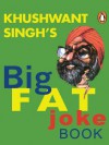 The Big Fat Joke Book - Singh Khushwant