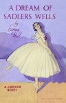 A Dream of Sadlers Wells by Hill, Lorna (2012) Paperback - Lorna Hill