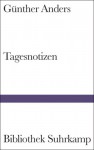 Tagesnotizen : Aufzeichnungen 1941 - 1979 - Günther Anders