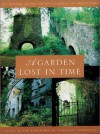 A Garden Lost In Time: The Mystery of the Ancient Gardens of Aberglasney - Penny David