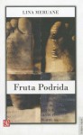 Fruta Podrida - Lina Meruane