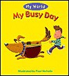 My Busy Day (My World) - Paul Nicholls