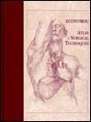 Atlas of Surgical Techniques - Steven G. Economou, Tasia S. Economou