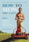 How to Mow the Lawn - Sam Martin