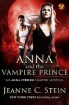 Anna And The Vampire Prince (Anna Strong Vampire Chronicles Book 10) - Jeanne C. Stein