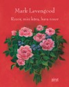 Rosor, min kära, bara rosor - Mark Levengood, Ilon Wiklund