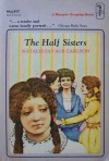 The Half Sisters - Natalie Savage Carlson