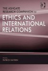 Ashgate Research Companion to Ethics and International Relations - Ashgate Publishing Group