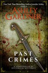 Past Crimes: A Compendium of Historical Mysteries - Ashley Gardner, Jennifer Ashley