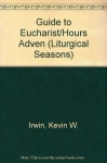 Advent Christmas: A Guide to the Eucharist and Hours (Liturgical Seasons) - Kevin W. Irwin