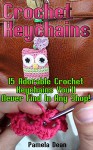 Crochet Keychains: 15 Adorable Crochet Keychains You'll Never Find In Any Shop! - Pamela Dean