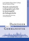 Deutsche Und Polnische Lexikographie Nach 1945 Im Spannungsfeld Der Kulturgeschichte: Unter Redaktioneller Mitwirkung Von Patryk Maczynski - Lech Zielinski, Klaus-Dieter Ludwig, Ryszard Lipczuk