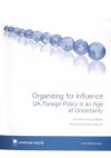 Organizing for Influence: UK Foreign Policy in an Age of Uncertainty - Alex Evans, David Steven