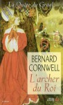 L'archer du Roi - Bernard Cornwell