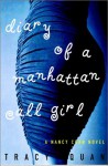 Diary of a Manhattan Call Girl: A Nancy Chan Novel (Nancy Chan Novels) - Tracy Quan