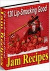 120 Lip Smacking Good Jam Recipes - M&M Pubs