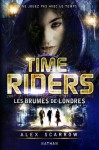 Les brumes de Londres - Alex Scarrow, Anne Lauricella