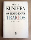 Os testamentos traídos - Milan Kundera