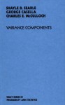 Variance Components - Shayle Robert Searle, George Casella, Charles E. McCulloch