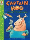 Captain Hog: Mission to the Stars - Daniel Postgate