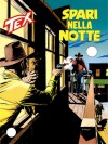 Tex n. 468: Spari nella notte - Mauro Boselli, Giovanni Ticci, Claudio Villa