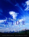 Under the Wide Blue Sky: Alberta Stories to Read and Tell - Lisa Hurst-Archer, Lisa Hurst-Archer