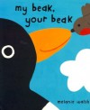 My Beak, Your Beak - Melanie Walsh