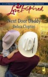 Next Door Daddy (Mule Hollow Matchmakers, Book 7) - Debra Clopton