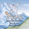 Neti the Yeti Saves His Mountain - Darcie Goodwin, Marianne Kaulima