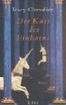 Der Kuss des Einhorns - Tracy Chevalier, Ursula Wulfekamp