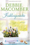 Frühlingsnächte: Roman (ROSE HARBOR-REIHE, Band 2) - Debbie Macomber