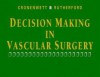 Decision Making In Vascular Surgery - Jack L. Cronenwett, Robert B. Rutherford